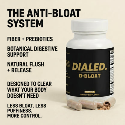 DIALED D-BLOAT